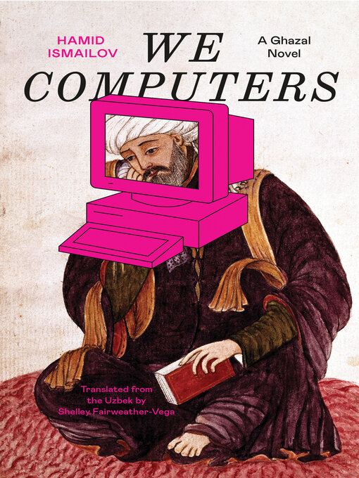 Title details for We Computers by Hamid Ismailov - Available